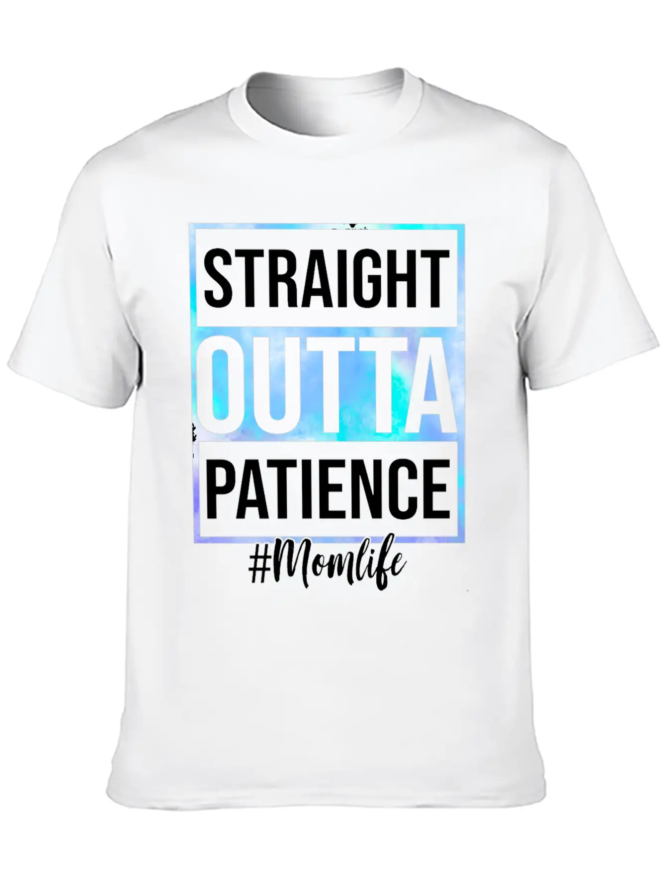 Tie Dye Straight Outta Patience Mom Life Mother Unisex Short Sleeve Soft Cotton T-Shirt – Casual Everyday Wear