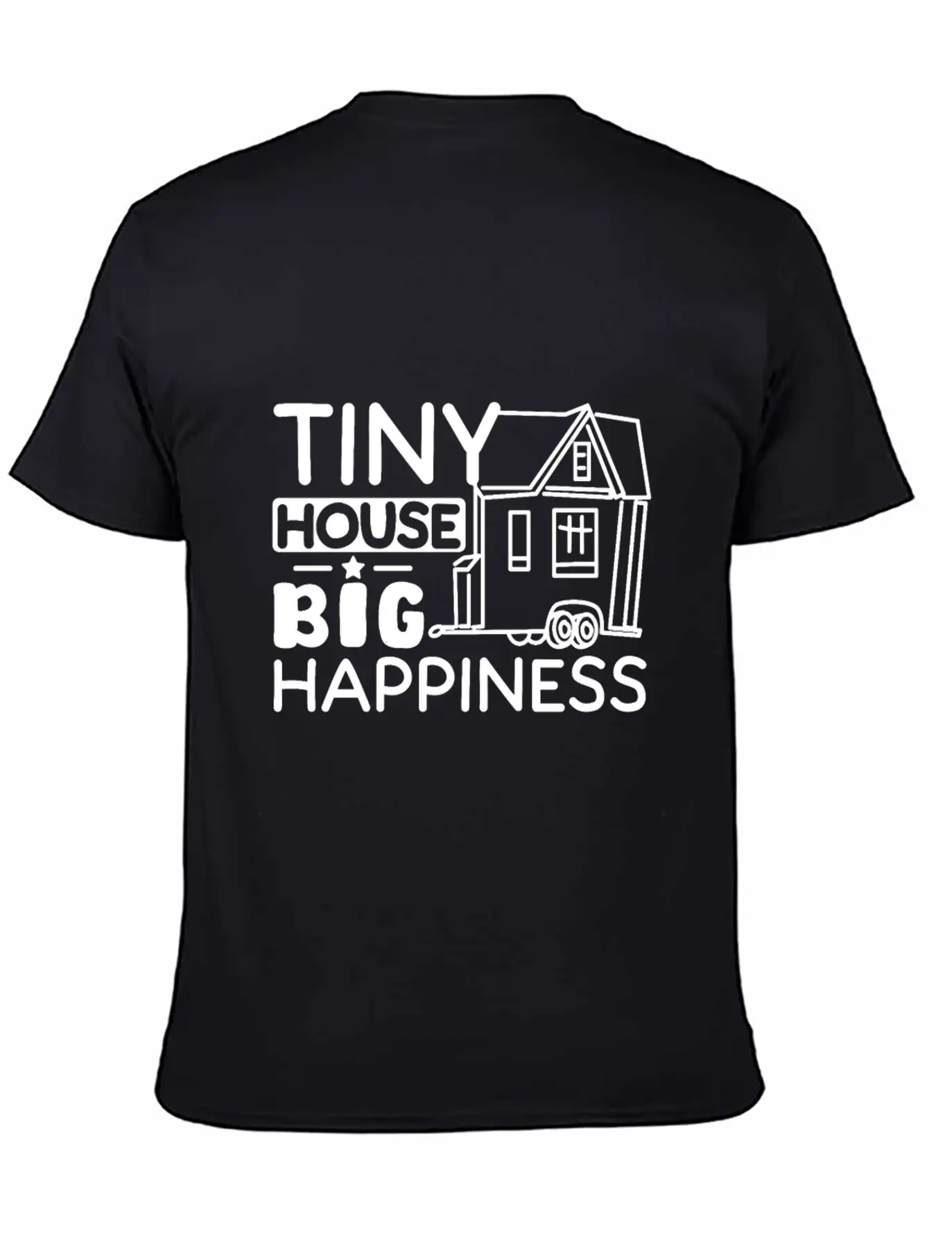 Tiny House Big Happiness Unisex Short Sleeve Soft Cotton T-Shirt – Casual Everyday Wear