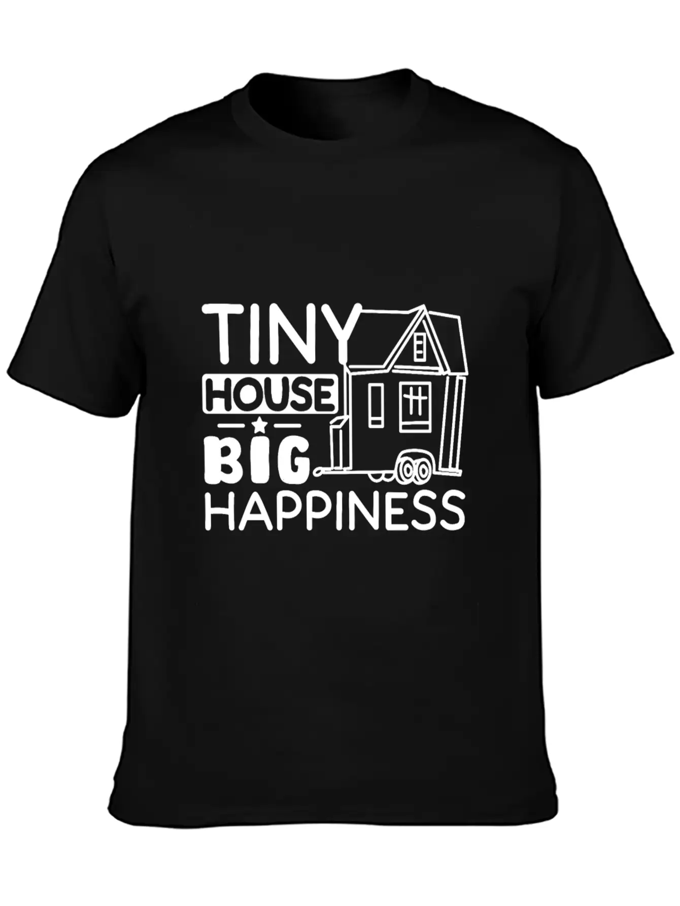 Tiny House Big Happiness Unisex Short Sleeve Soft Cotton T-Shirt – Casual Everyday Wear