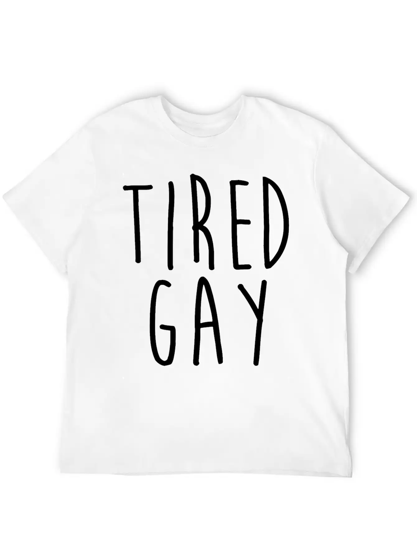 Tired Gay Unisex Short Sleeve Soft Cotton T-Shirt – Casual Everyday Wear