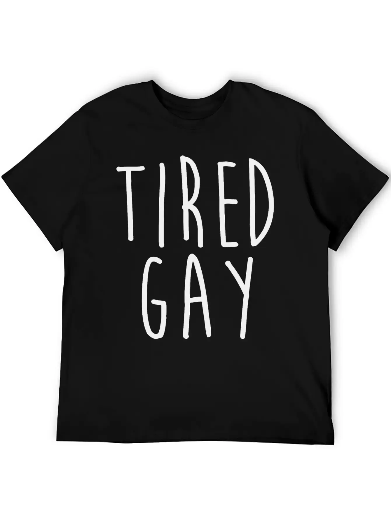 Tired Gay Unisex Short Sleeve Soft Cotton T-Shirt – Casual Everyday Wear