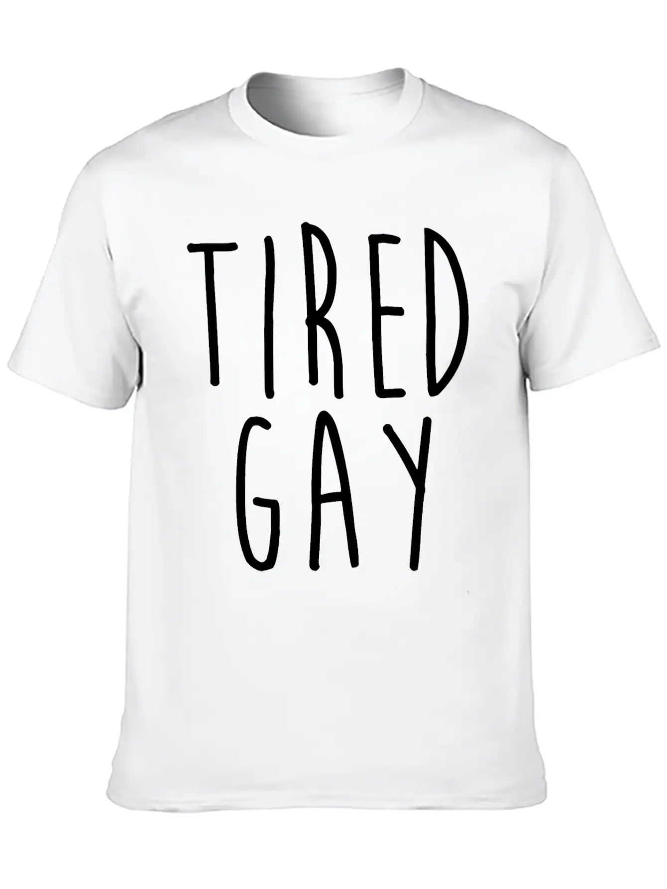 Tired Gay Unisex Short Sleeve Soft Cotton T-Shirt – Casual Everyday Wear