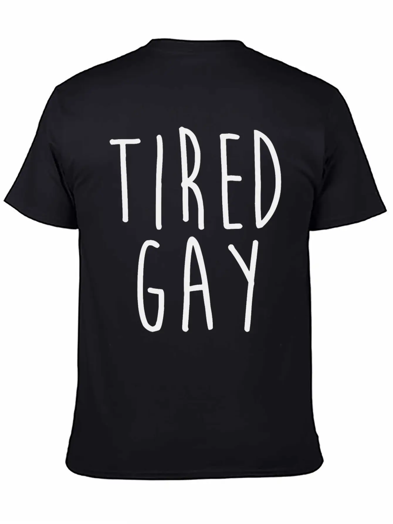 Tired Gay Unisex Short Sleeve Soft Cotton T-Shirt – Casual Everyday Wear