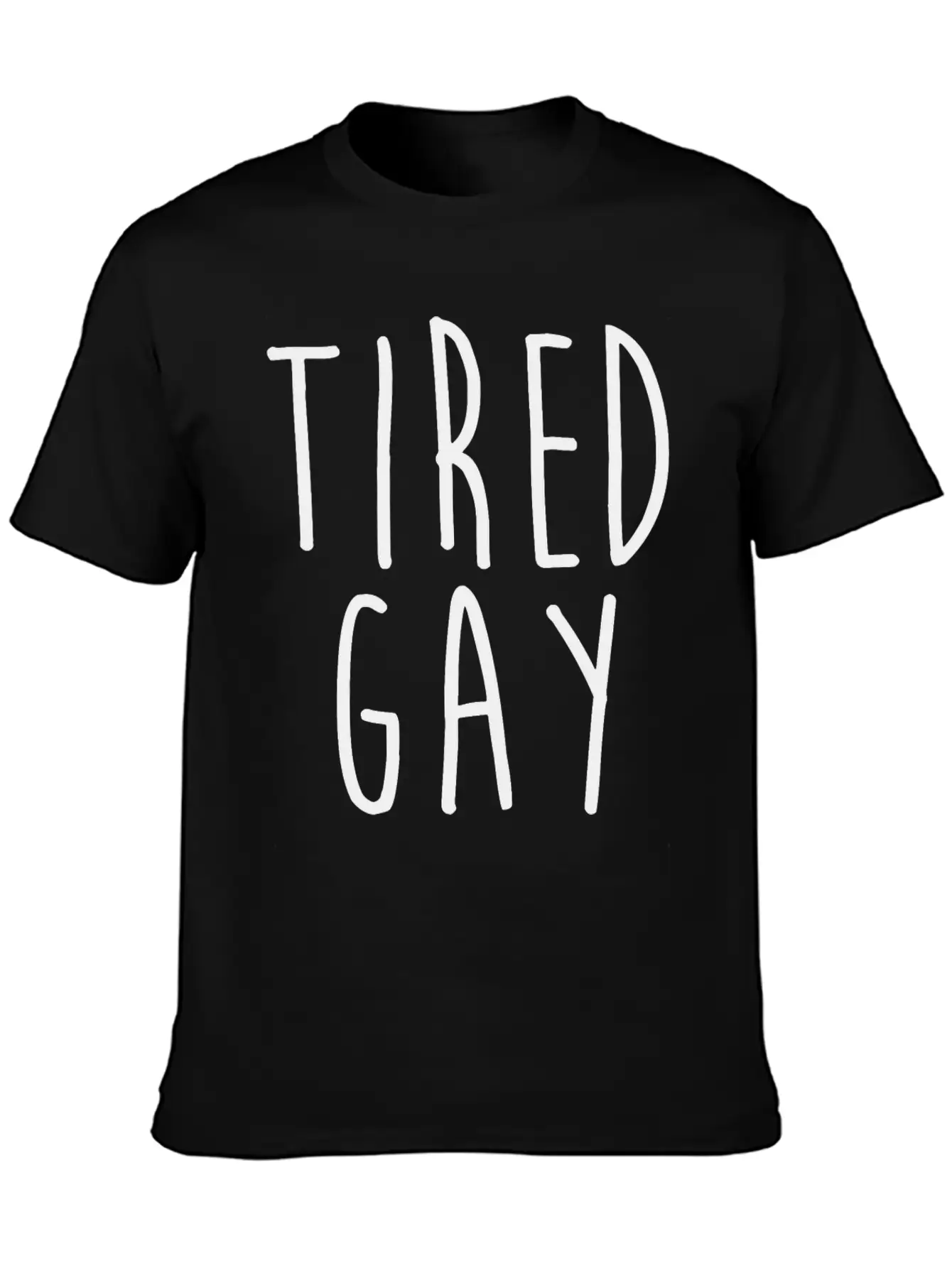 Tired Gay Unisex Short Sleeve Soft Cotton T-Shirt – Casual Everyday Wear