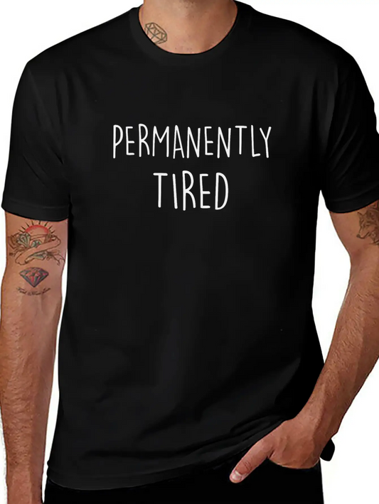 Tired Shirt Stylish Everyday T-Shirt – Unisex Basic Cotton Tee