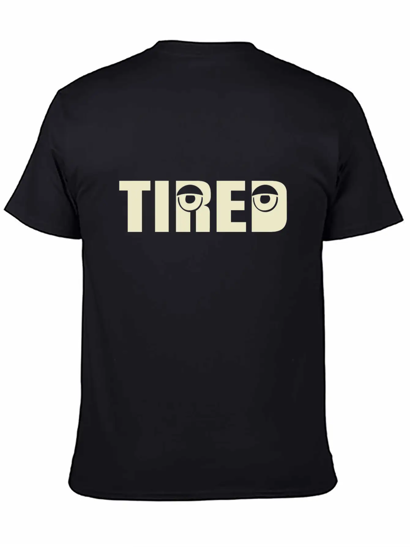 Tired Unisex Casual T-Shirt – Clean Design For Daily Comfort