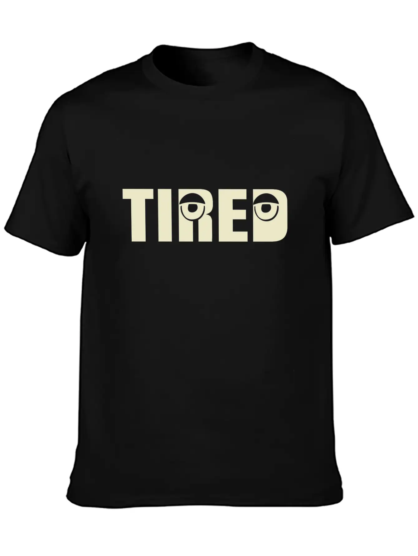 Tired Unisex Casual T-Shirt – Clean Design For Daily Comfort