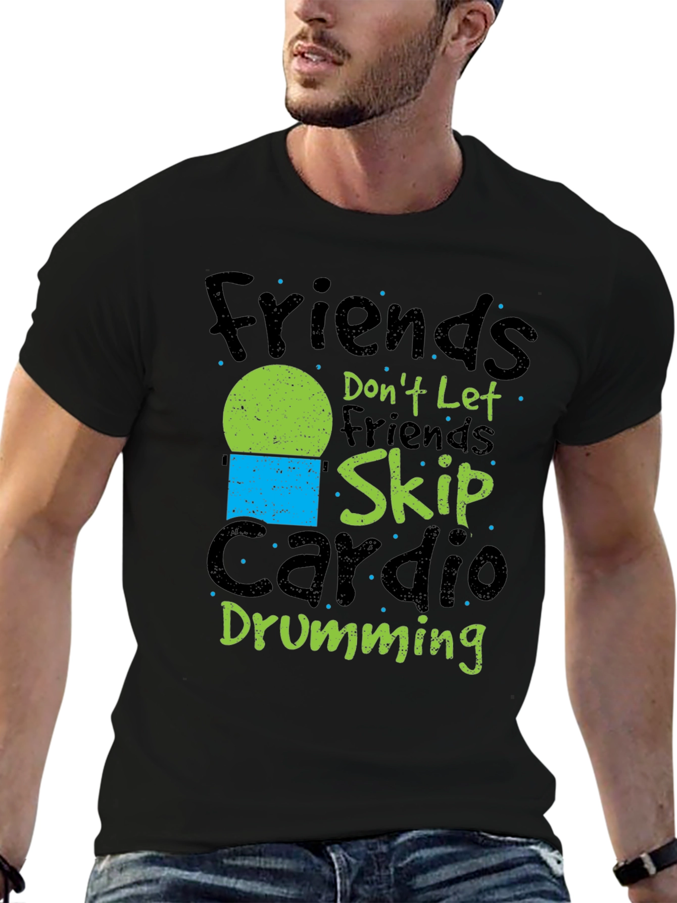 Friends Dont Let Friends Skip Cardio Drumming Black T-Shirt