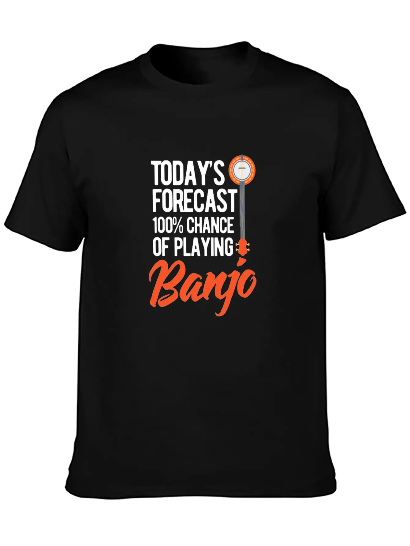 Today's Forecast 100% Chance Of Playing Banjo Unisex Short Sleeve Soft Cotton T-Shirt – Casual Everyday Wear