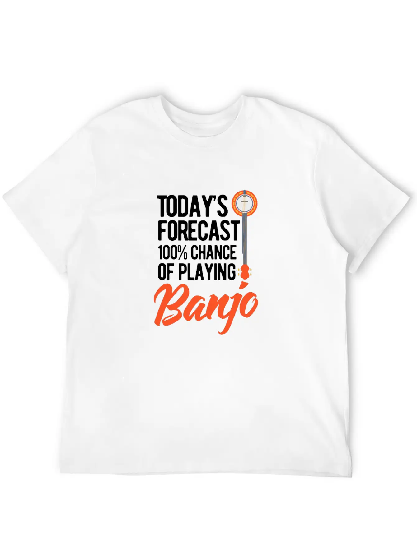 Today's Forecast 100% Chance Of Playing Banjo Unisex Short Sleeve Soft Cotton T-Shirt – Casual Everyday Wear
