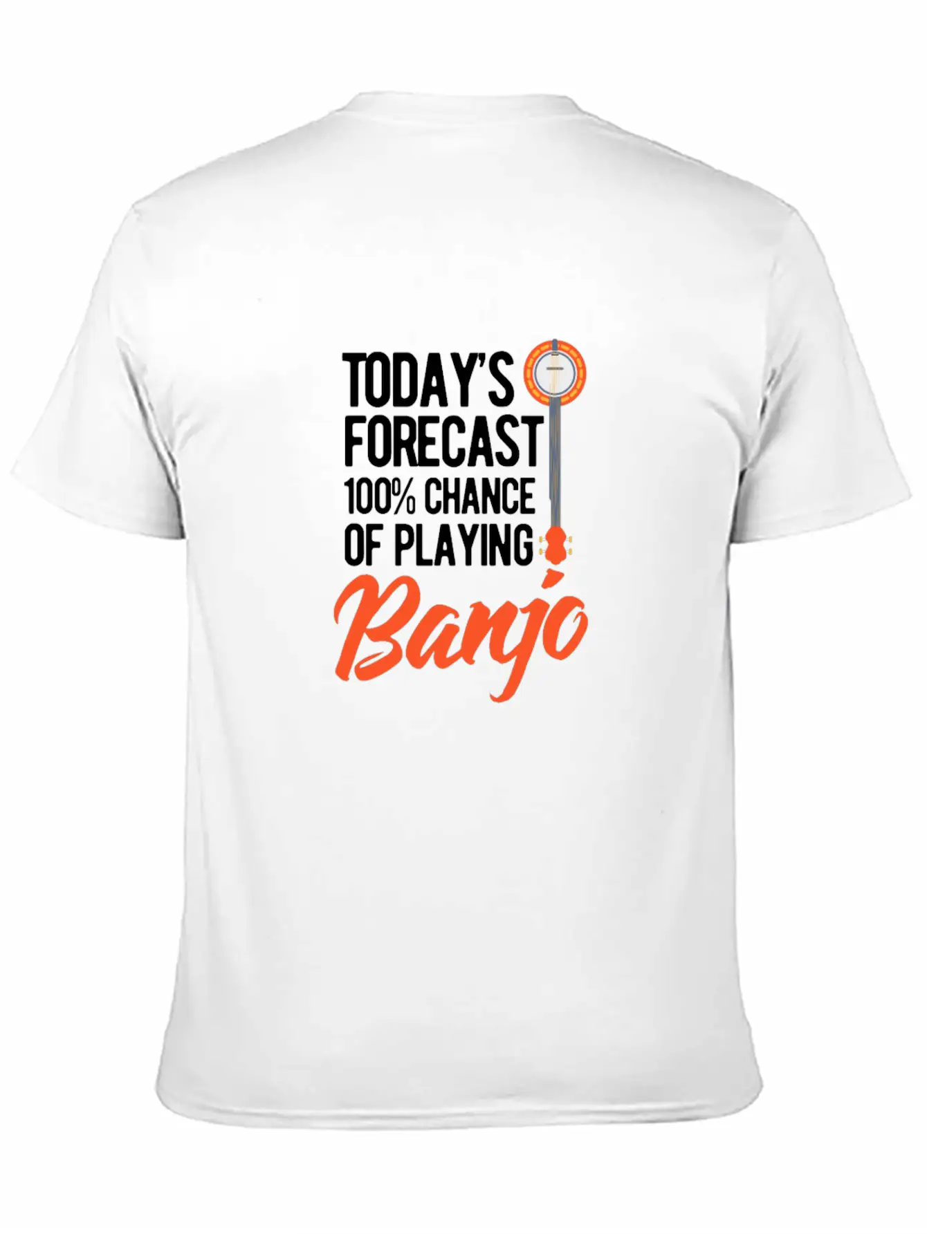 Today's Forecast 100% Chance Of Playing Banjo Unisex Short Sleeve Soft Cotton T-Shirt – Casual Everyday Wear