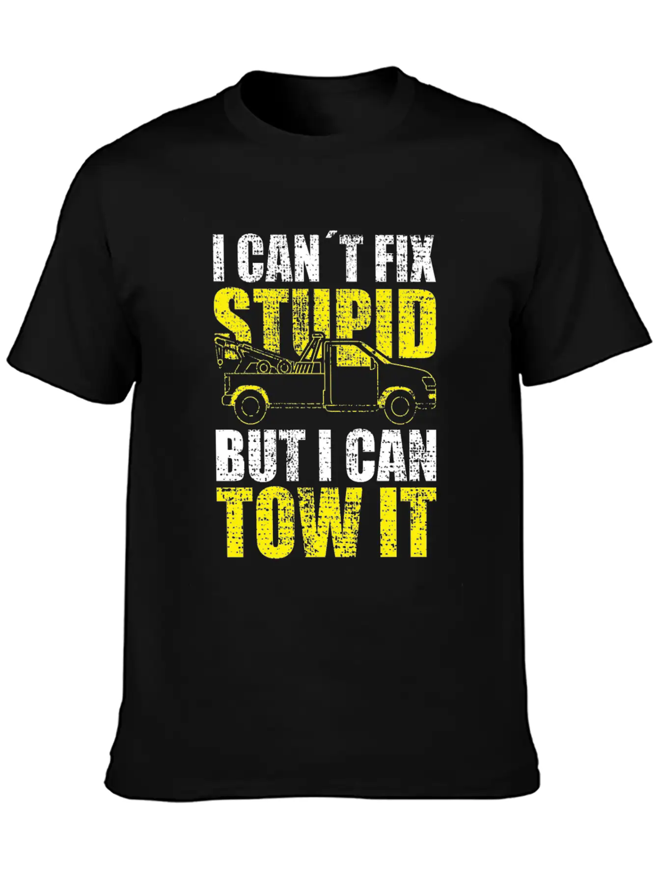 Tow Truck Driver I Cant Fix Stupid But I Can Tow Stylish Everyday T-Shirt – Unisex Basic Cotton Tee