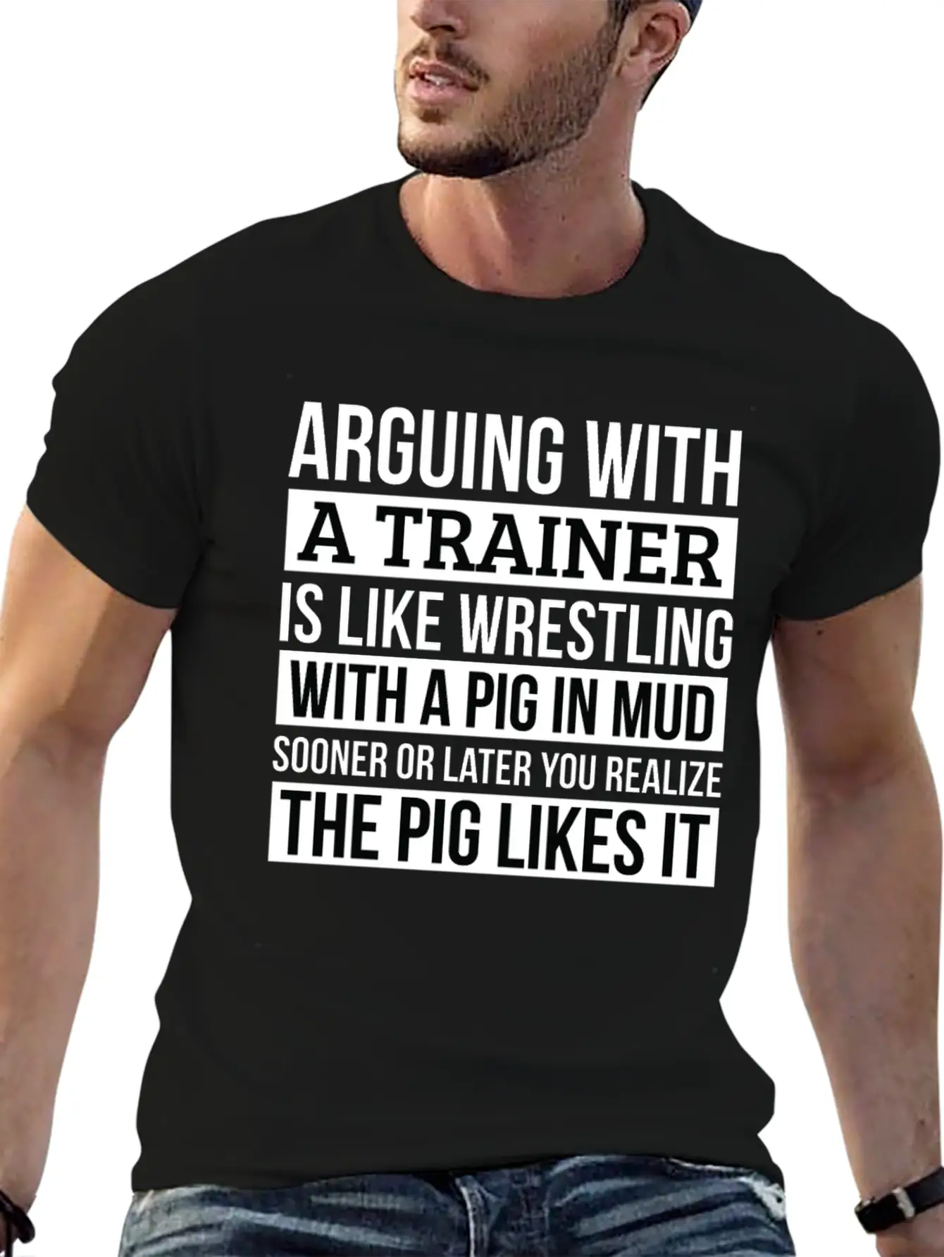 Trainer Shirt, Like Arguing With A Pig In Mud Unisex Casual T-Shirt – Clean Design For Daily Comfort