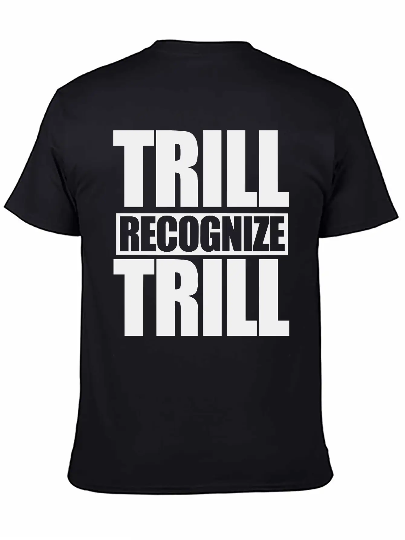 Trill Recognize Trill Comfortable Minimalist Graphic Tee – Summer Style Essential