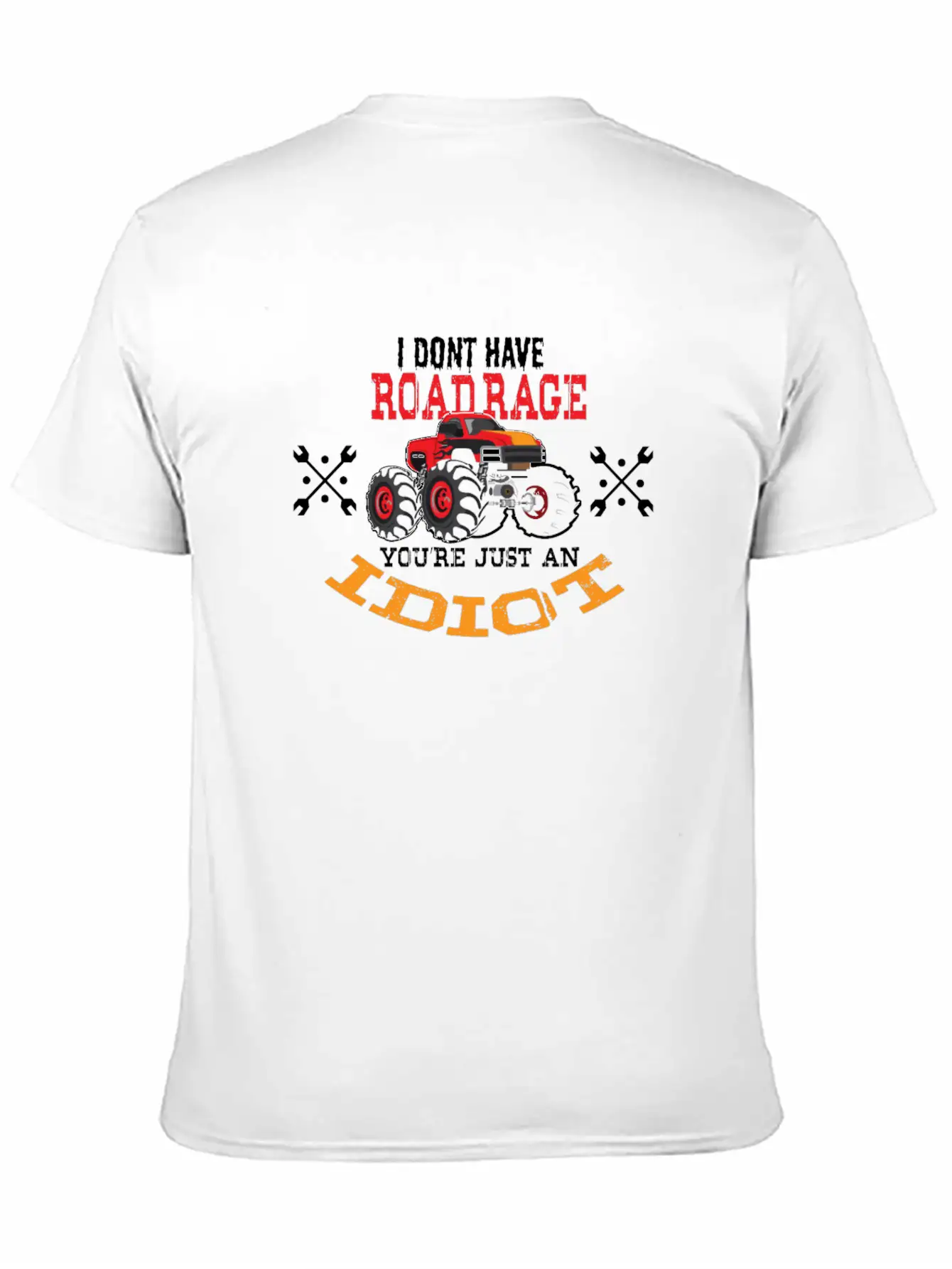 TRUCK DRIVER: I Don't Have Road Rage Unisex Short Sleeve Soft Cotton T-Shirt – Casual Everyday Wear