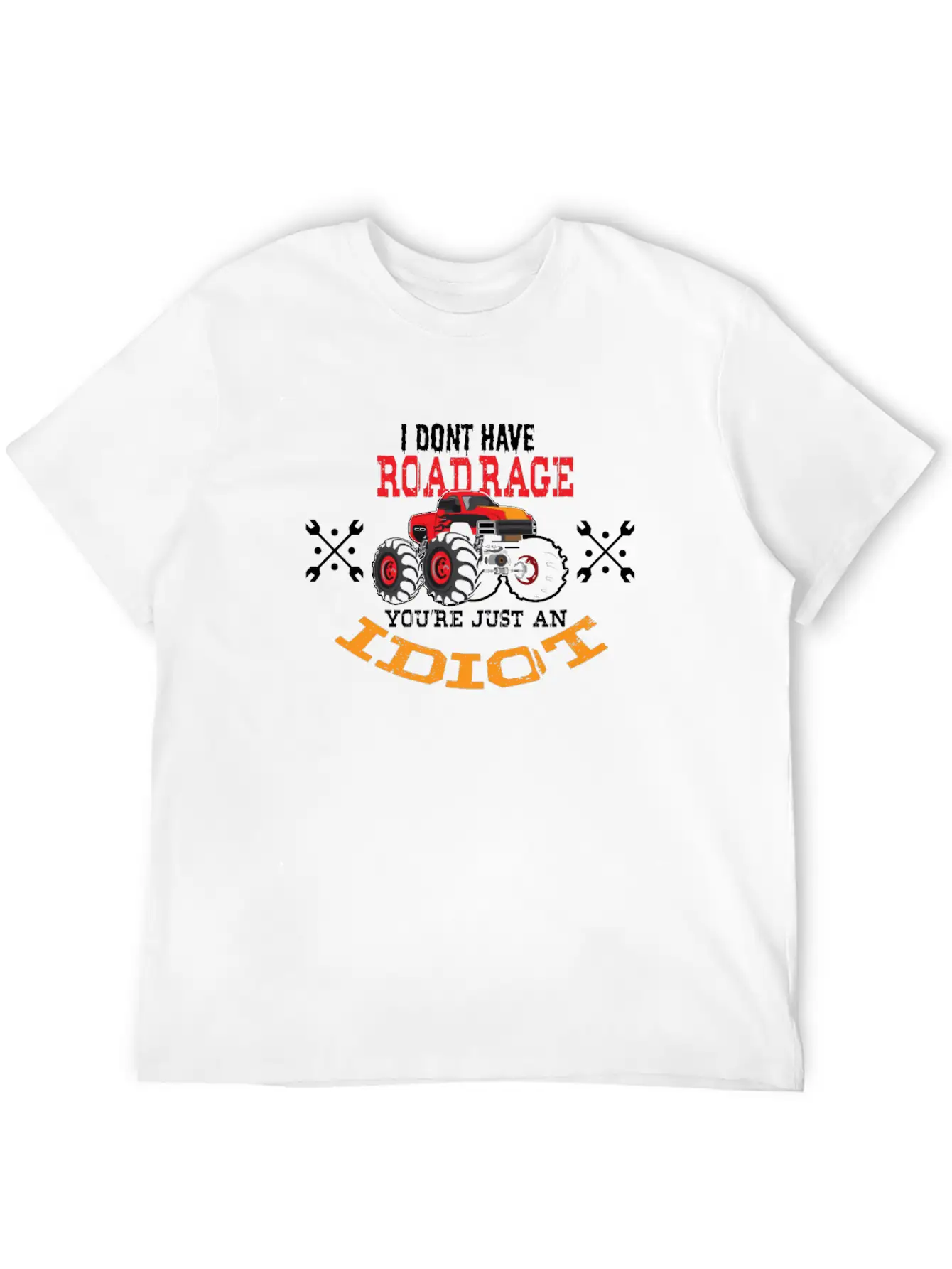 TRUCK DRIVER: I Don't Have Road Rage Unisex Short Sleeve Soft Cotton T-Shirt – Casual Everyday Wear