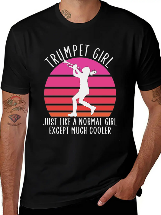 Trumpet Girl Like A Normal Girl Unisex Short Sleeve Soft Cotton T-Shirt – Casual Everyday Wear