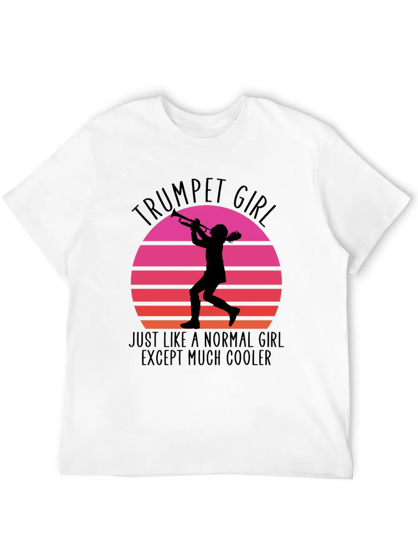 Trumpet Girl Like A Normal Girl Unisex Short Sleeve Soft Cotton T-Shirt – Casual Everyday Wear