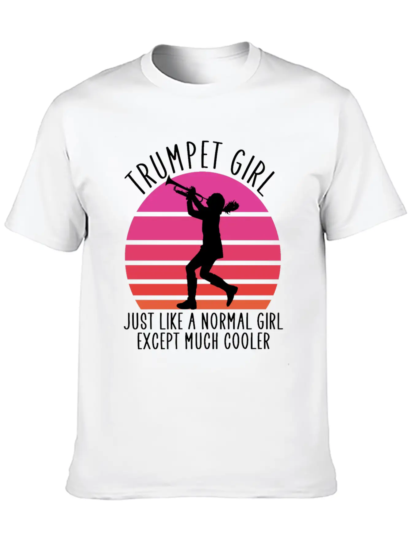 Trumpet Girl Like A Normal Girl Unisex Short Sleeve Soft Cotton T-Shirt – Casual Everyday Wear