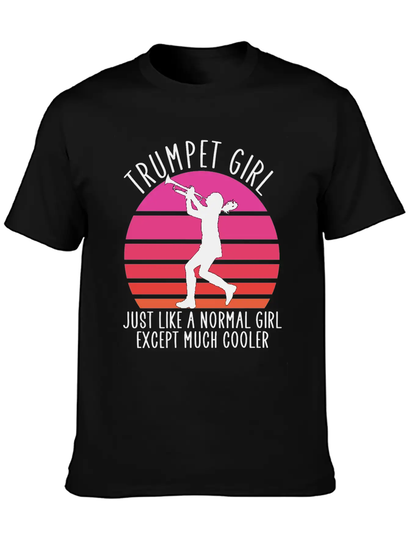Trumpet Girl Like A Normal Girl Unisex Short Sleeve Soft Cotton T-Shirt – Casual Everyday Wear