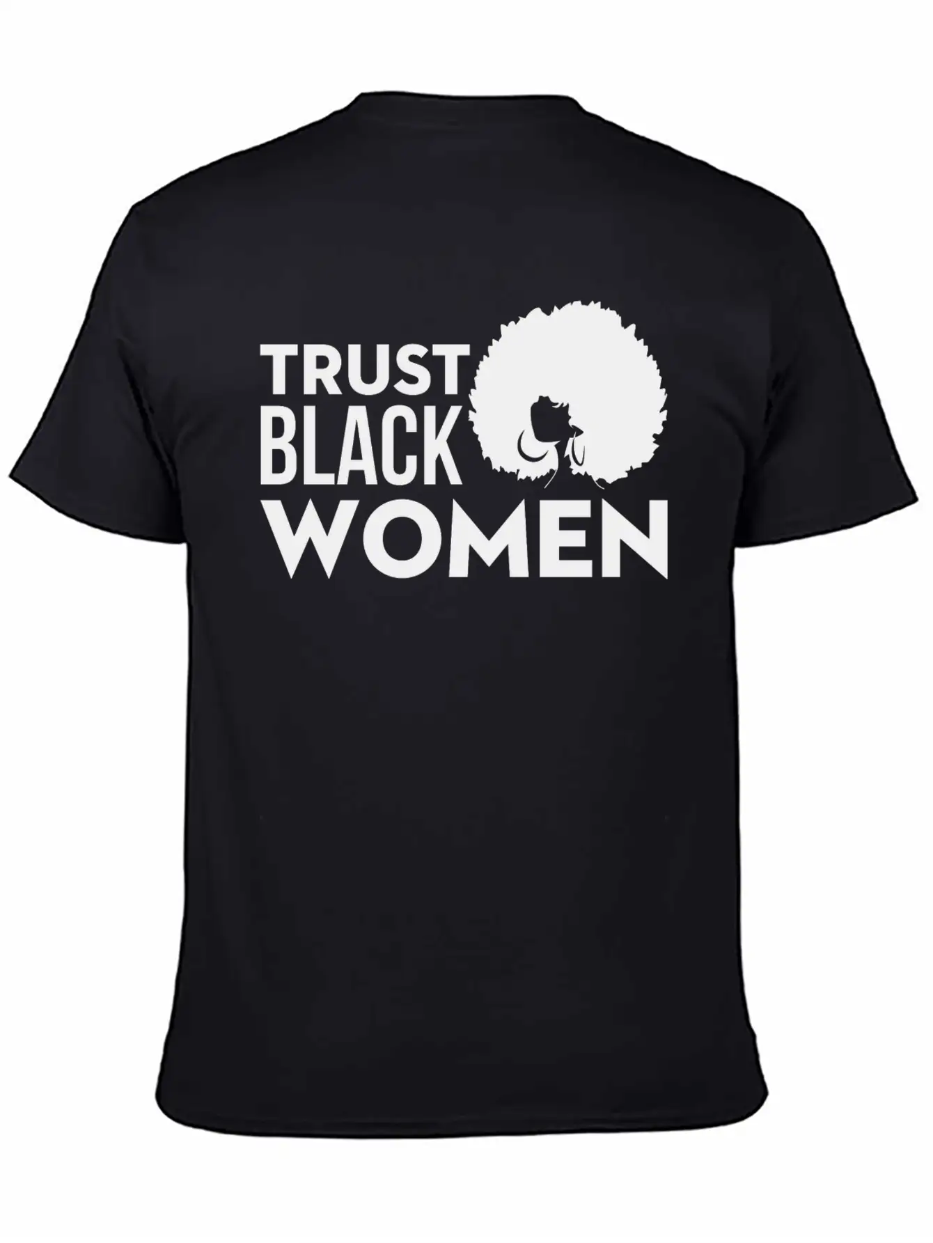 Trust Black Woman Unisex Short Sleeve Soft Cotton T-Shirt – Casual Everyday Wear