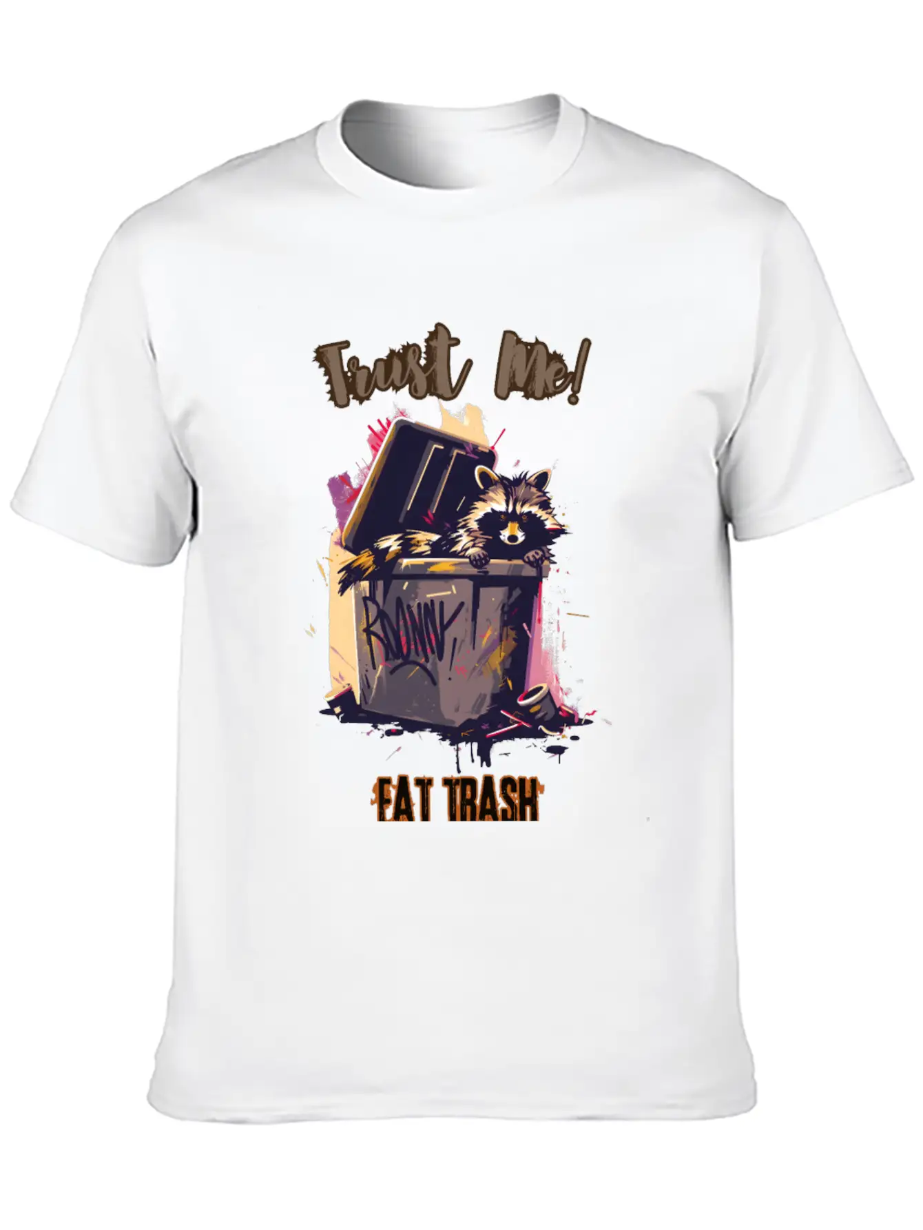 Trust Me! Eat Trash - Raccoon's Grunge Philosophy Unisex Short Sleeve Soft Cotton T-Shirt – Casual Everyday Wear