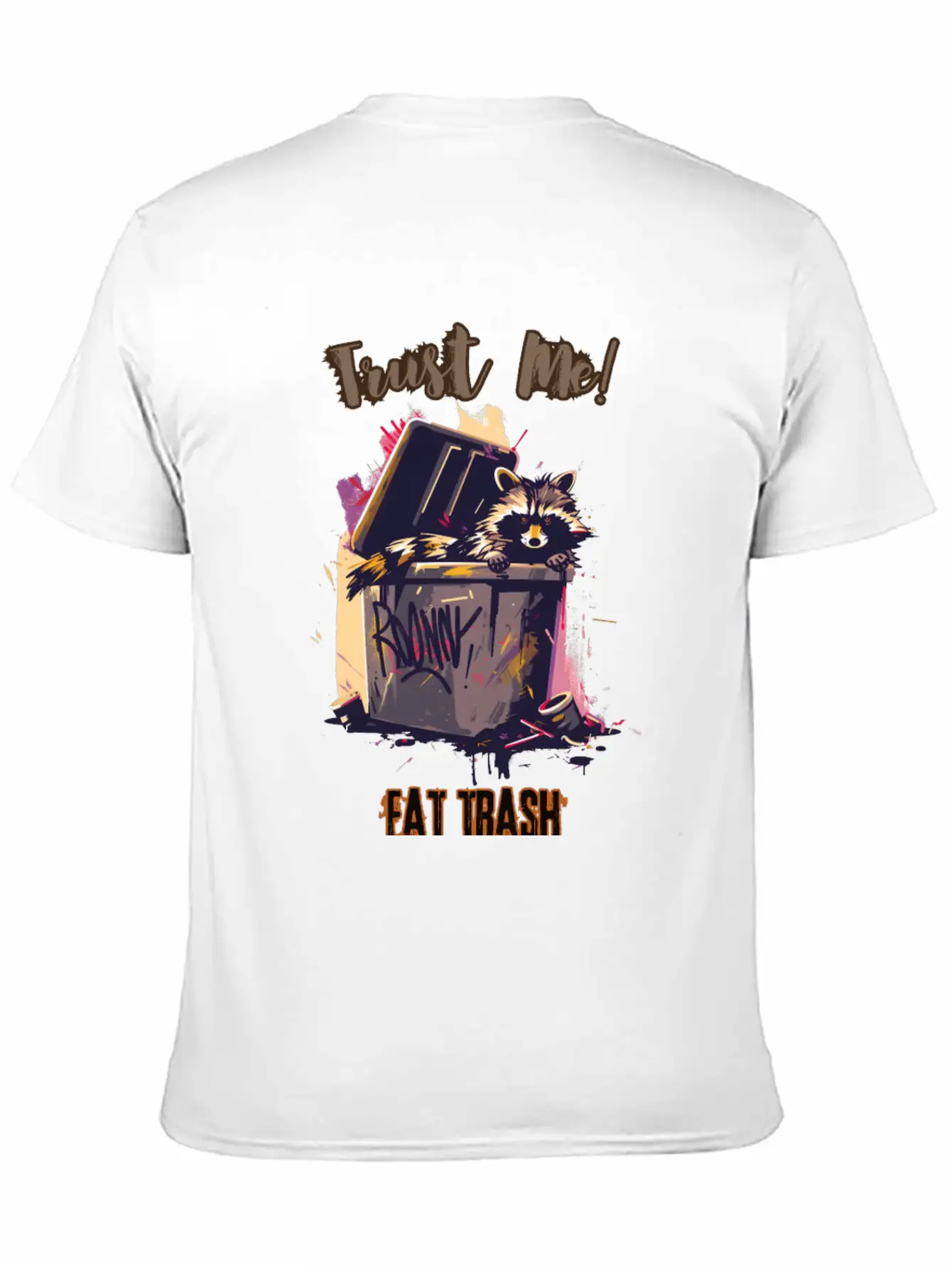 Trust Me! Eat Trash - Raccoon's Grunge Philosophy Unisex Short Sleeve Soft Cotton T-Shirt – Casual Everyday Wear