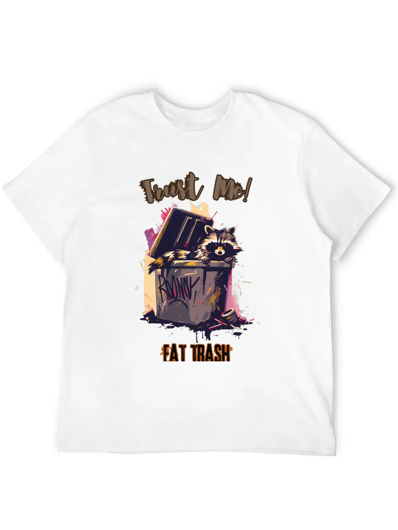 Trust Me! Eat Trash - Raccoon's Grunge Philosophy Unisex Short Sleeve Soft Cotton T-Shirt – Casual Everyday Wear