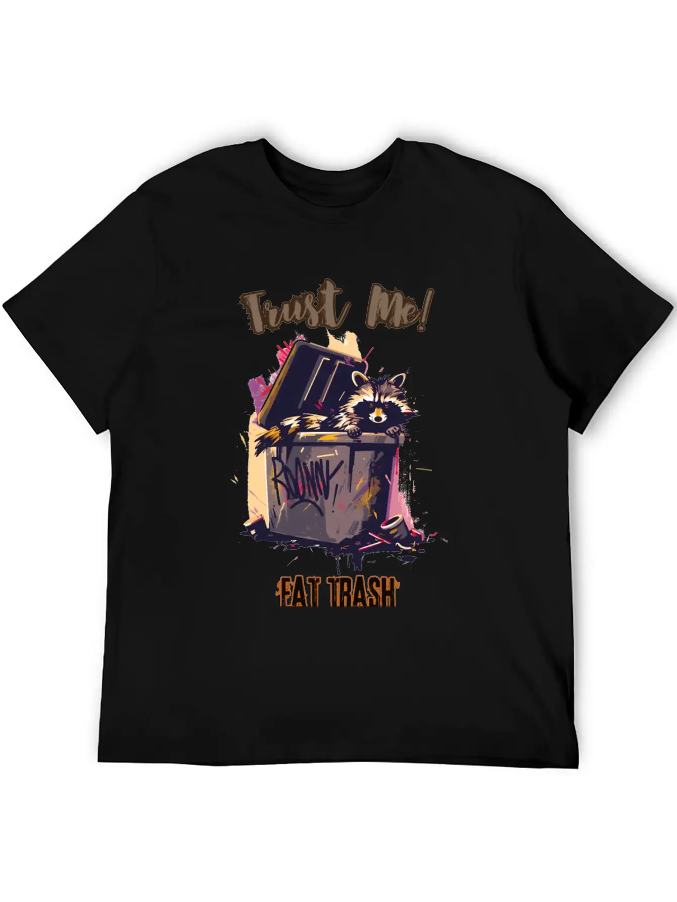 Trust Me! Eat Trash - Raccoon's Grunge Philosophy Unisex Short Sleeve Soft Cotton T-Shirt – Casual Everyday Wear