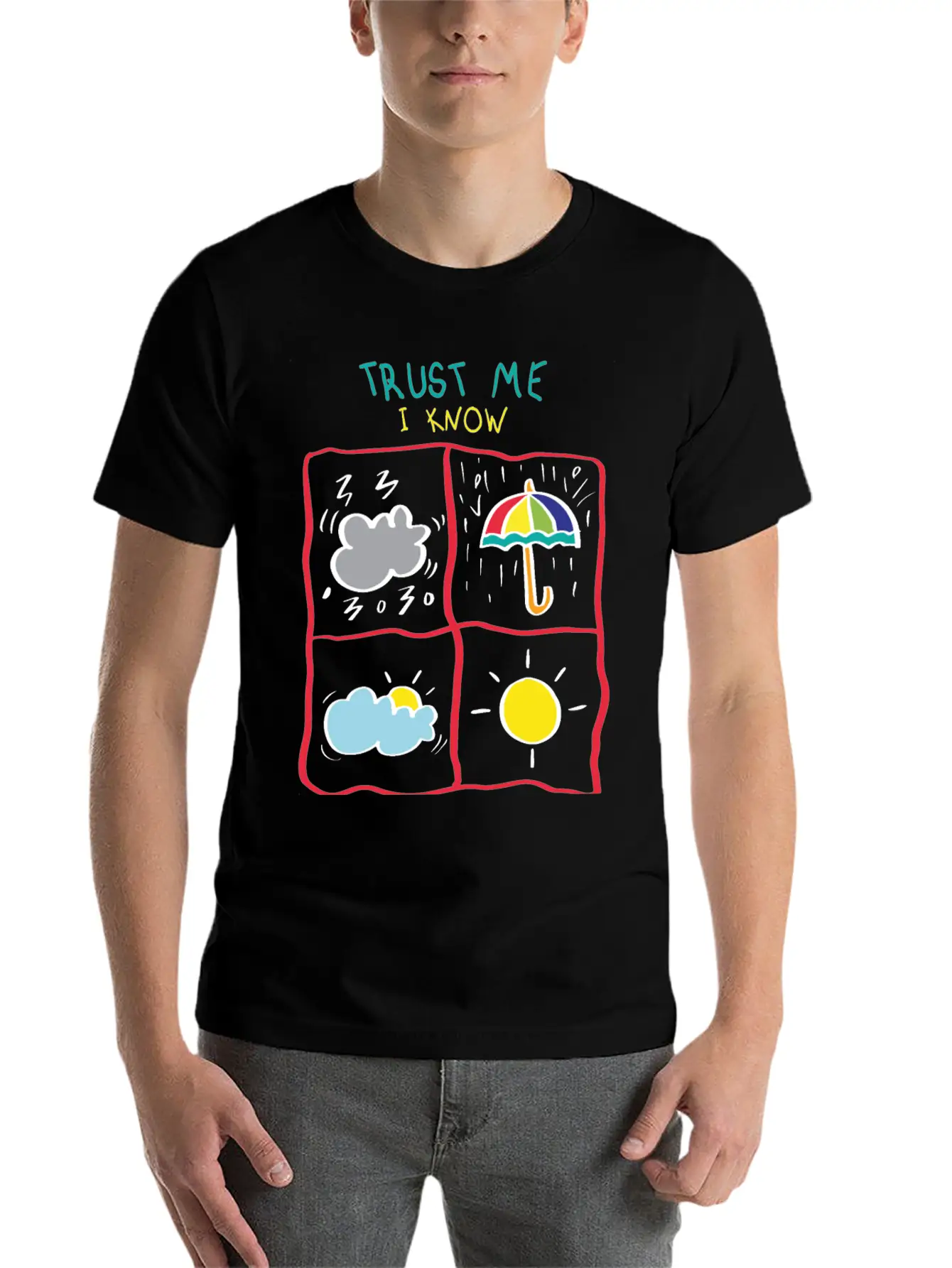 Trust Me I Know My Weather. Motivational Quote Timeless Short Sleeve Tee – Comfy And Minimalist Design