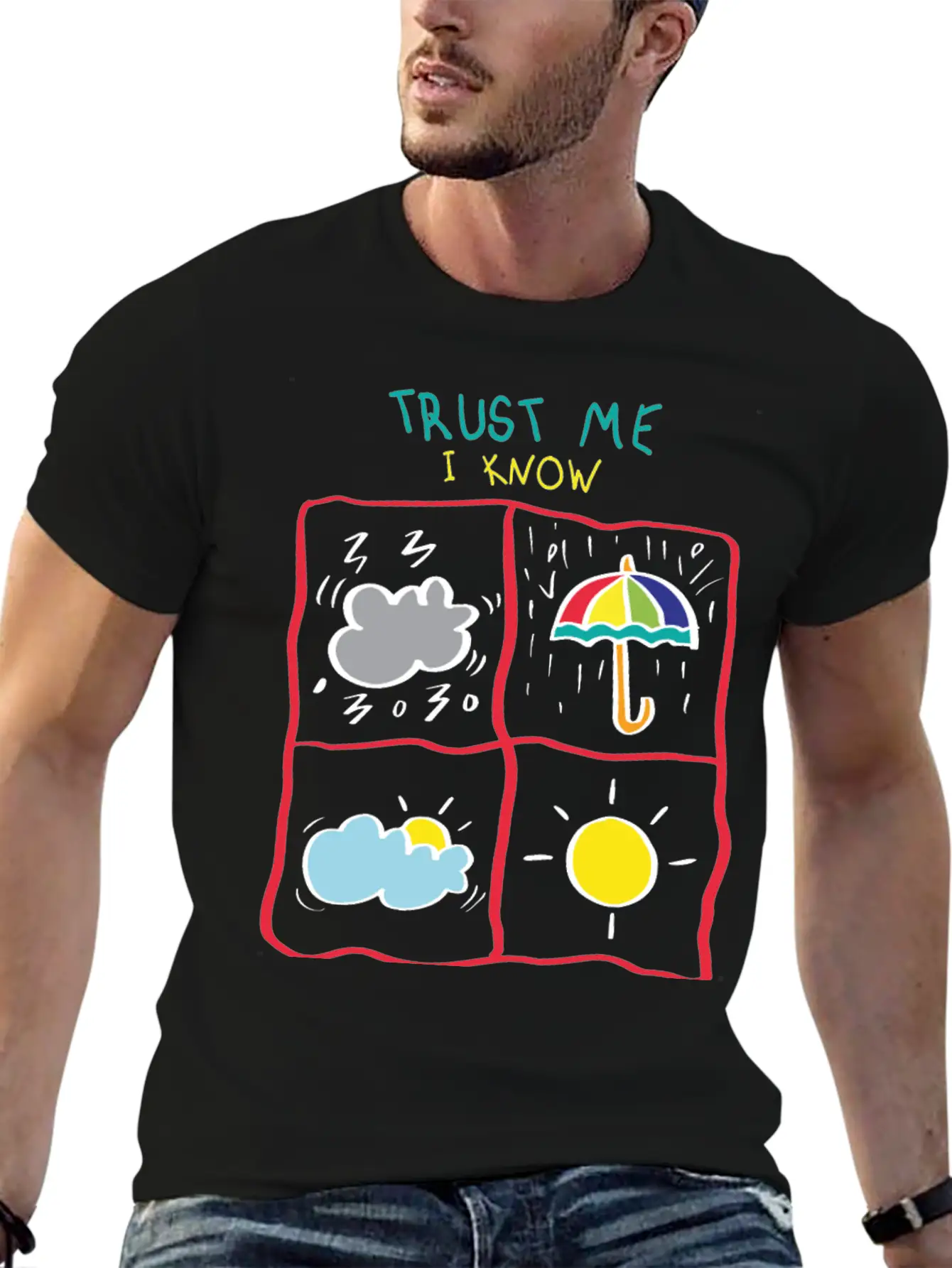 Trust Me I Know My Weather. Motivational Quote Timeless Short Sleeve Tee – Comfy And Minimalist Design