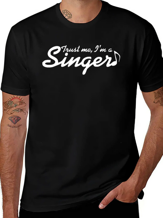 Trust Me I M A Singer Gift For Musician Idol So Unisex Short Sleeve Soft Cotton T-Shirt – Casual Everyday Wear