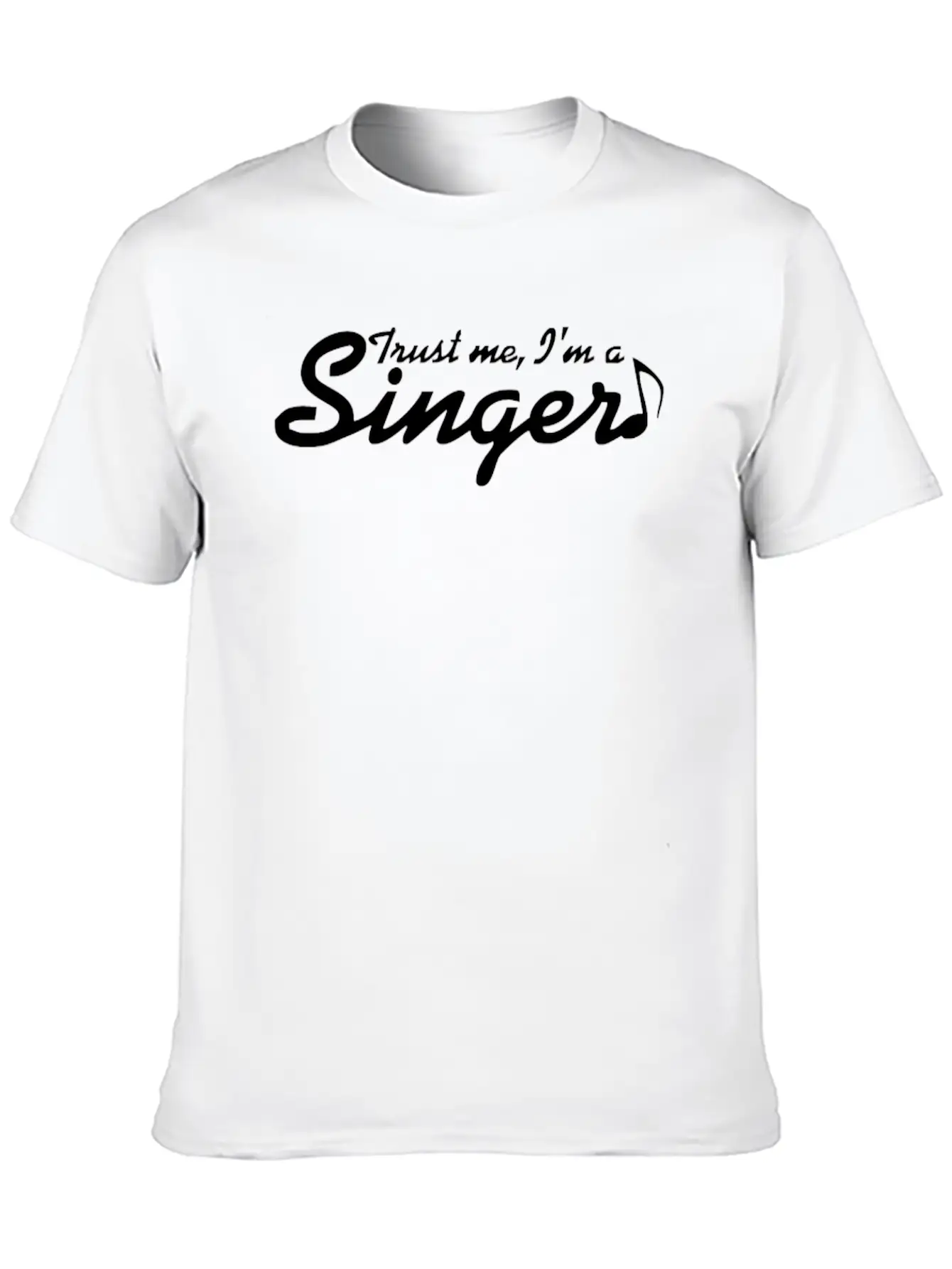 Trust Me I M A Singer Gift For Musician Idol So Unisex Short Sleeve Soft Cotton T-Shirt – Casual Everyday Wear