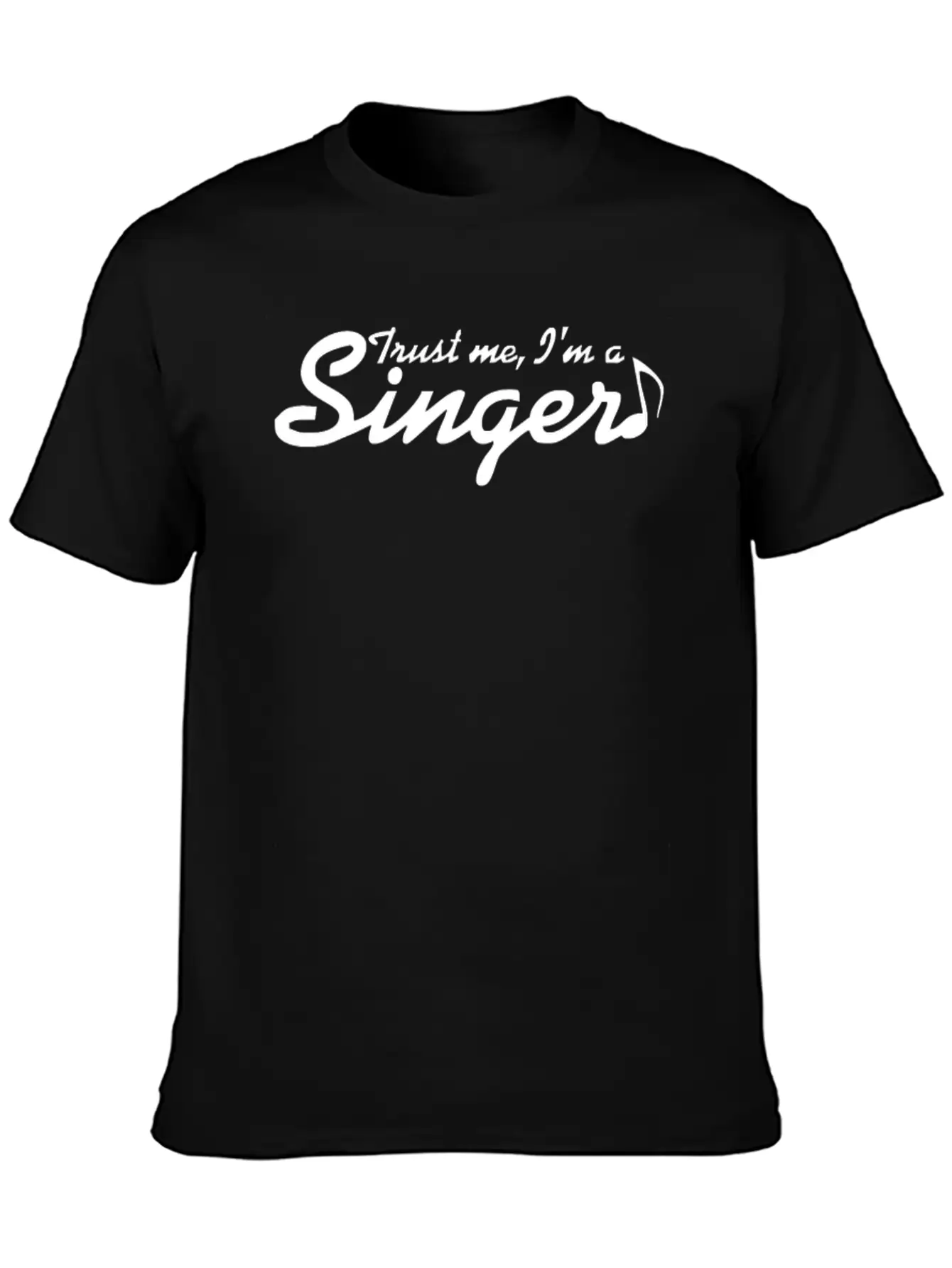 Trust Me I M A Singer Gift For Musician Idol So Unisex Short Sleeve Soft Cotton T-Shirt – Casual Everyday Wear