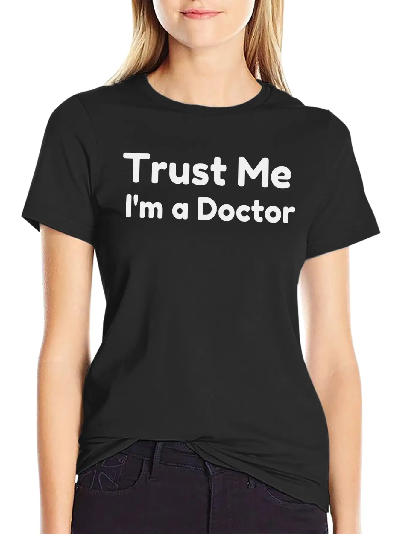 Trust Me I'm A Doctor Relaxed Everyday Tee – Lightweight And Durable Cotton