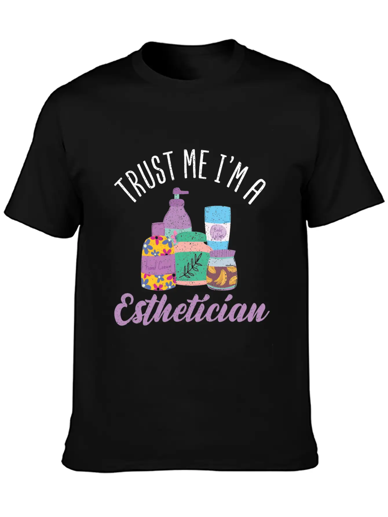 Trust Me Im A Esthetician Makeup Artist Essential Unisex Summer Tee – Soft Cotton Casual Fit