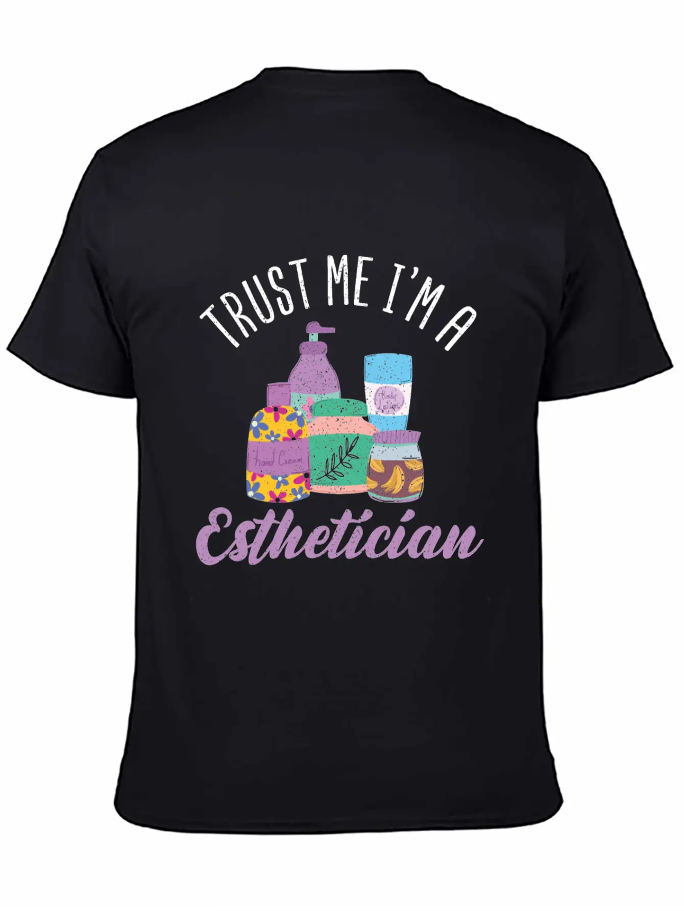 Trust Me Im A Esthetician Makeup Artist Essential Unisex Summer Tee – Soft Cotton Casual Fit