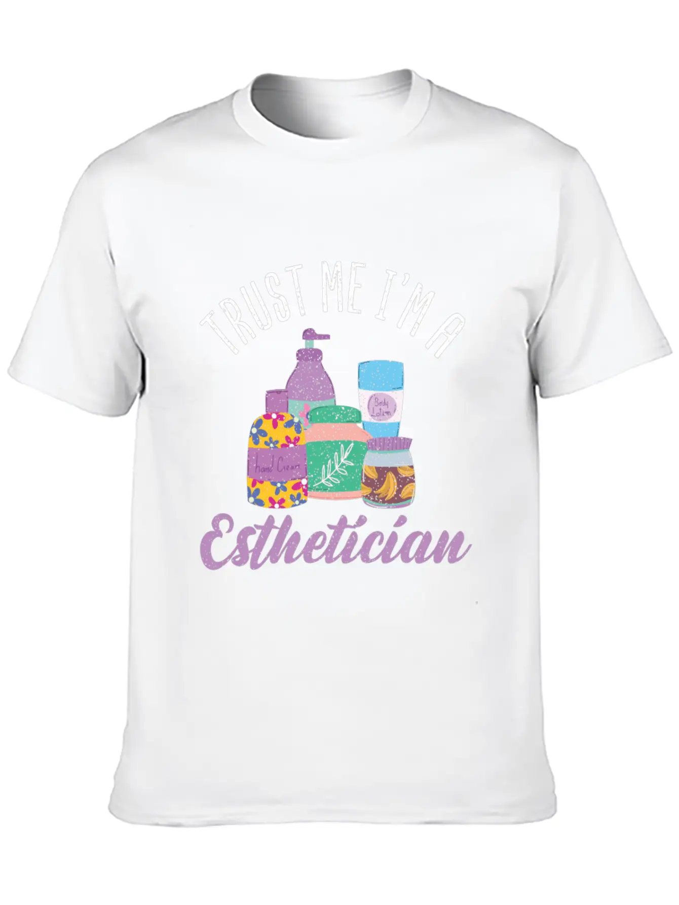 Trust Me Im A Esthetician Makeup Artist Essential Unisex Summer Tee – Soft Cotton Casual Fit