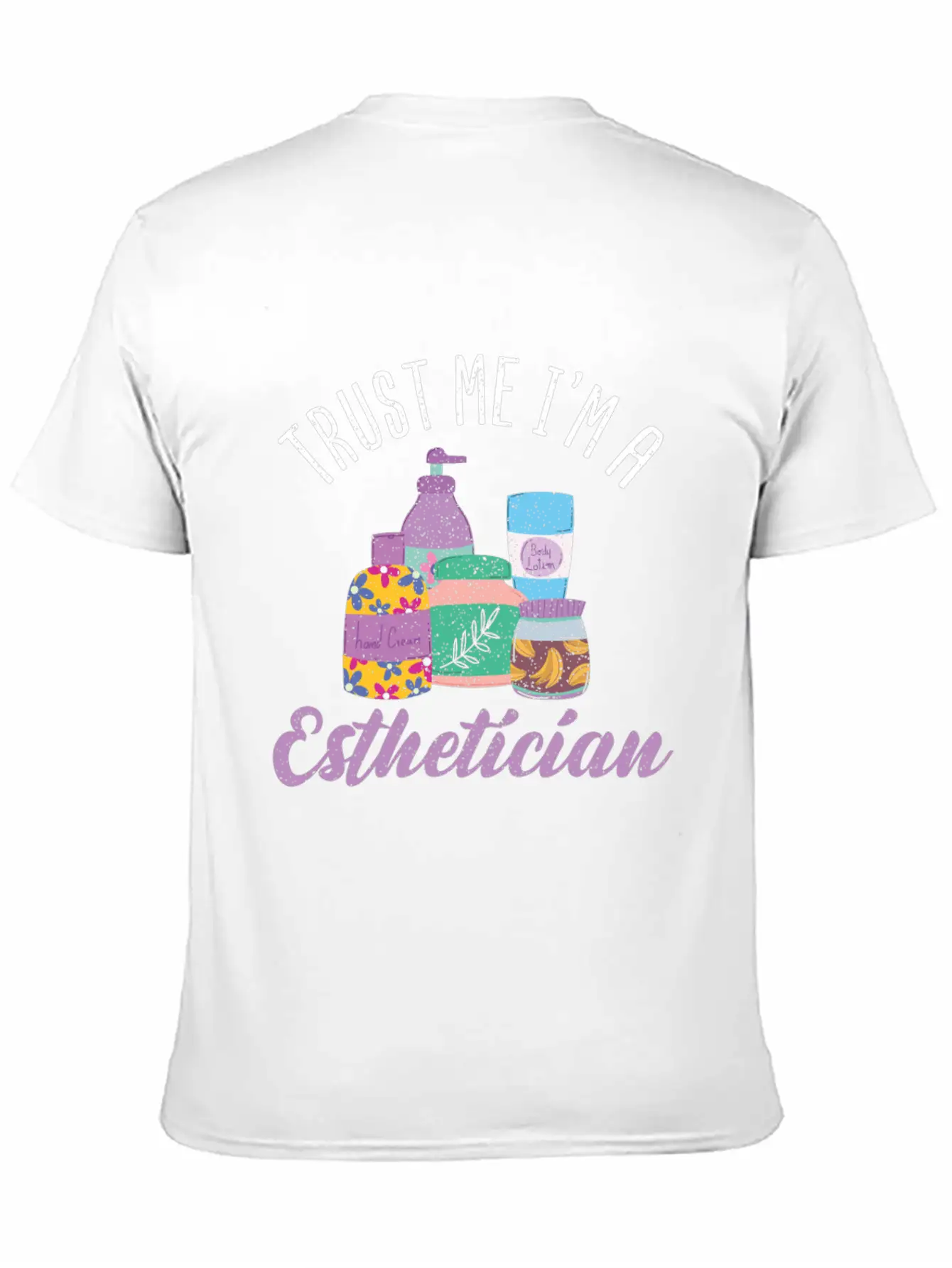 Trust Me Im A Esthetician Makeup Artist Essential Unisex Summer Tee – Soft Cotton Casual Fit