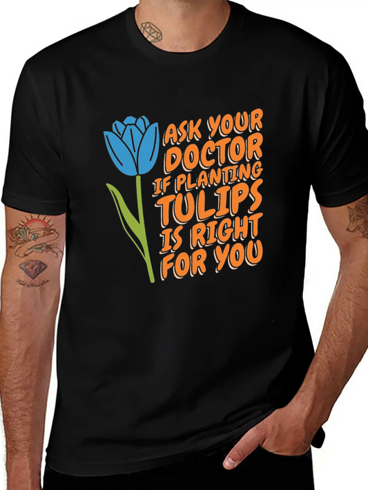 Tulip Gardening Funny Tulips Essential Unisex Summer Tee – Soft Cotton Casual Fit