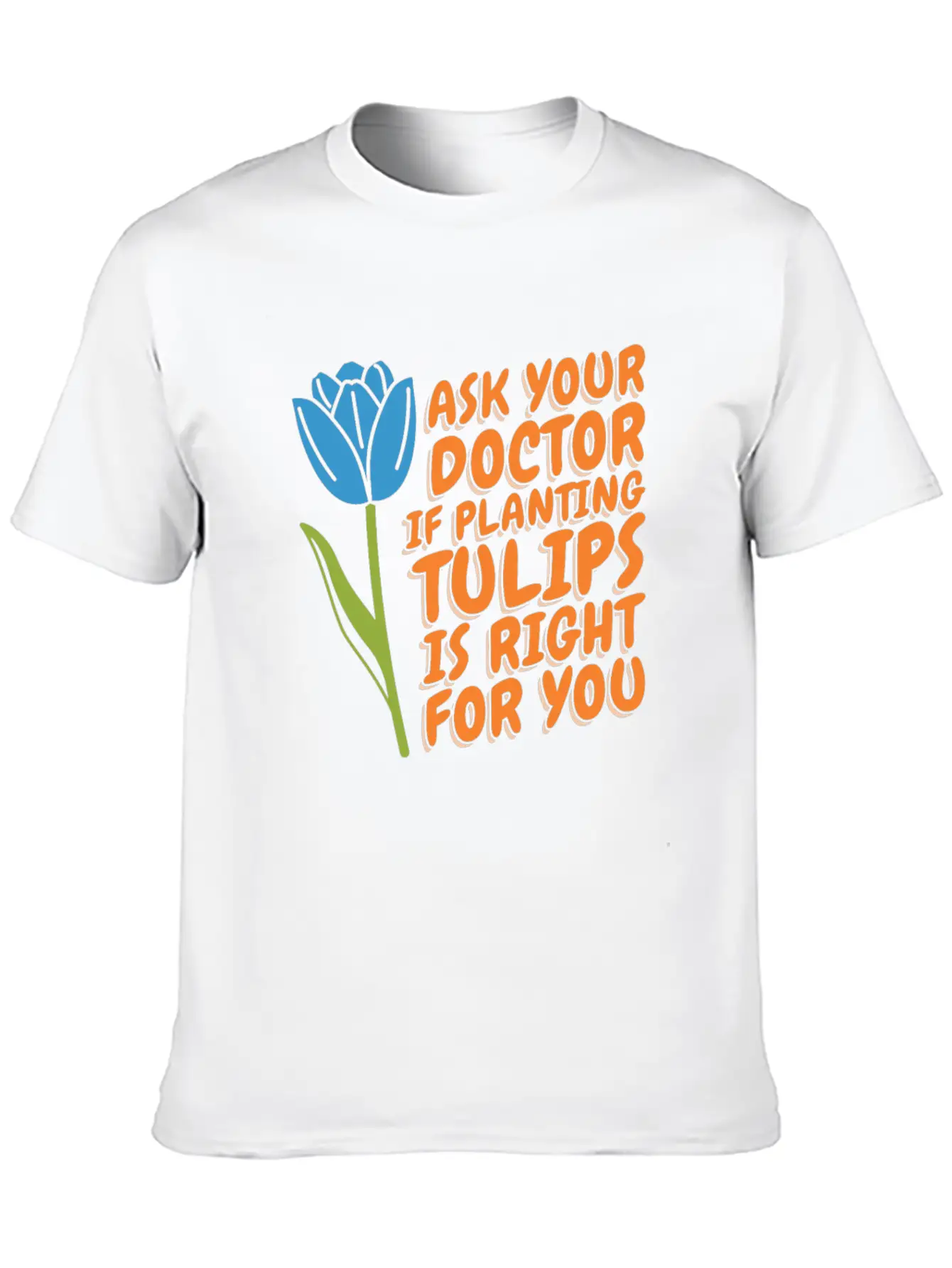 Tulip Gardening Funny Tulips Essential Unisex Summer Tee – Soft Cotton Casual Fit