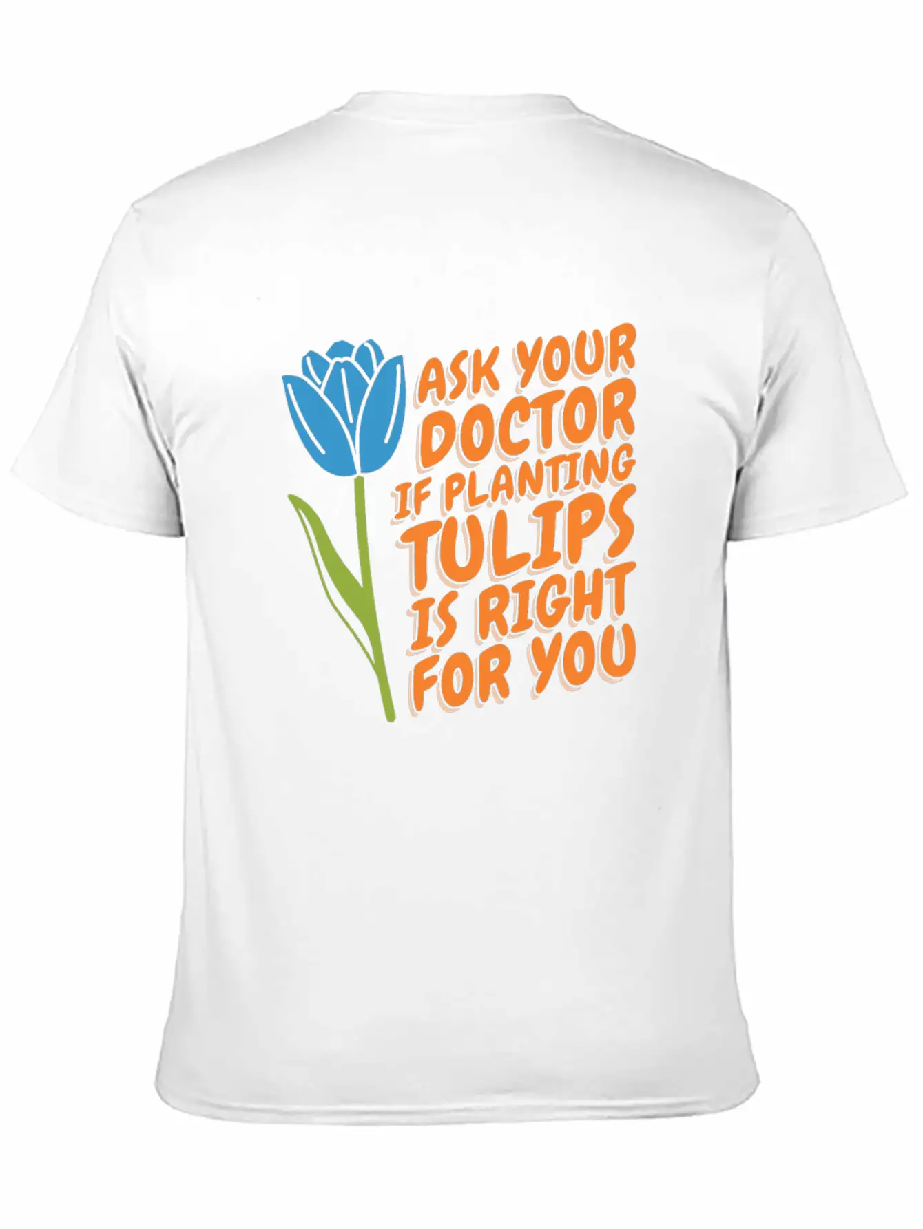 Tulip Gardening Funny Tulips Essential Unisex Summer Tee – Soft Cotton Casual Fit