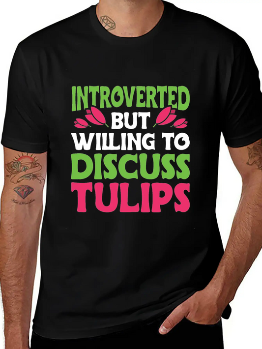 Tulip Gardening Funny Tulips Unisex Casual T-Shirt – Clean Design For Daily Comfort