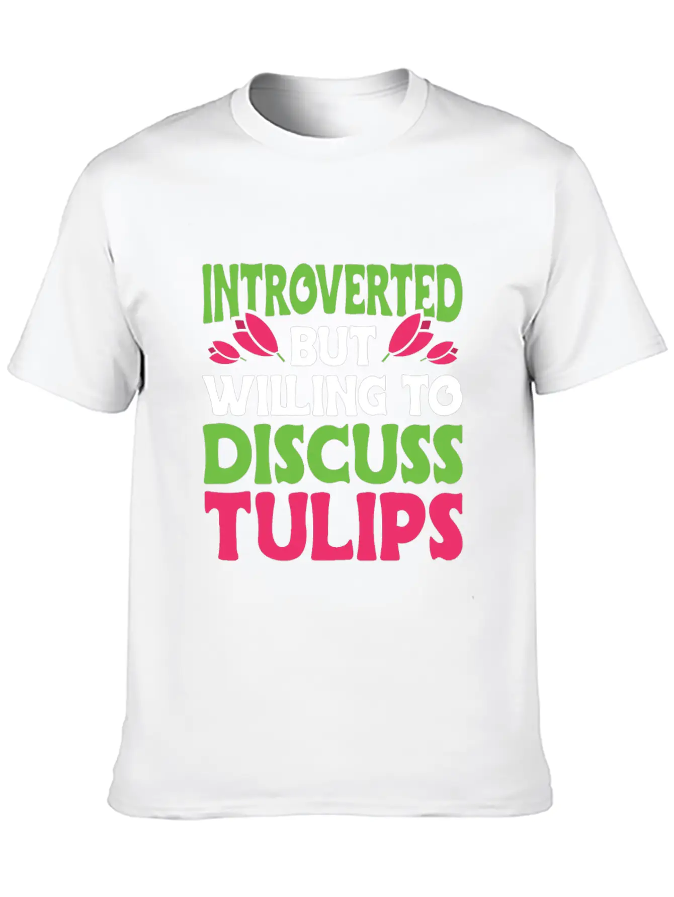 Tulip Gardening Funny Tulips Unisex Casual T-Shirt – Clean Design For Daily Comfort