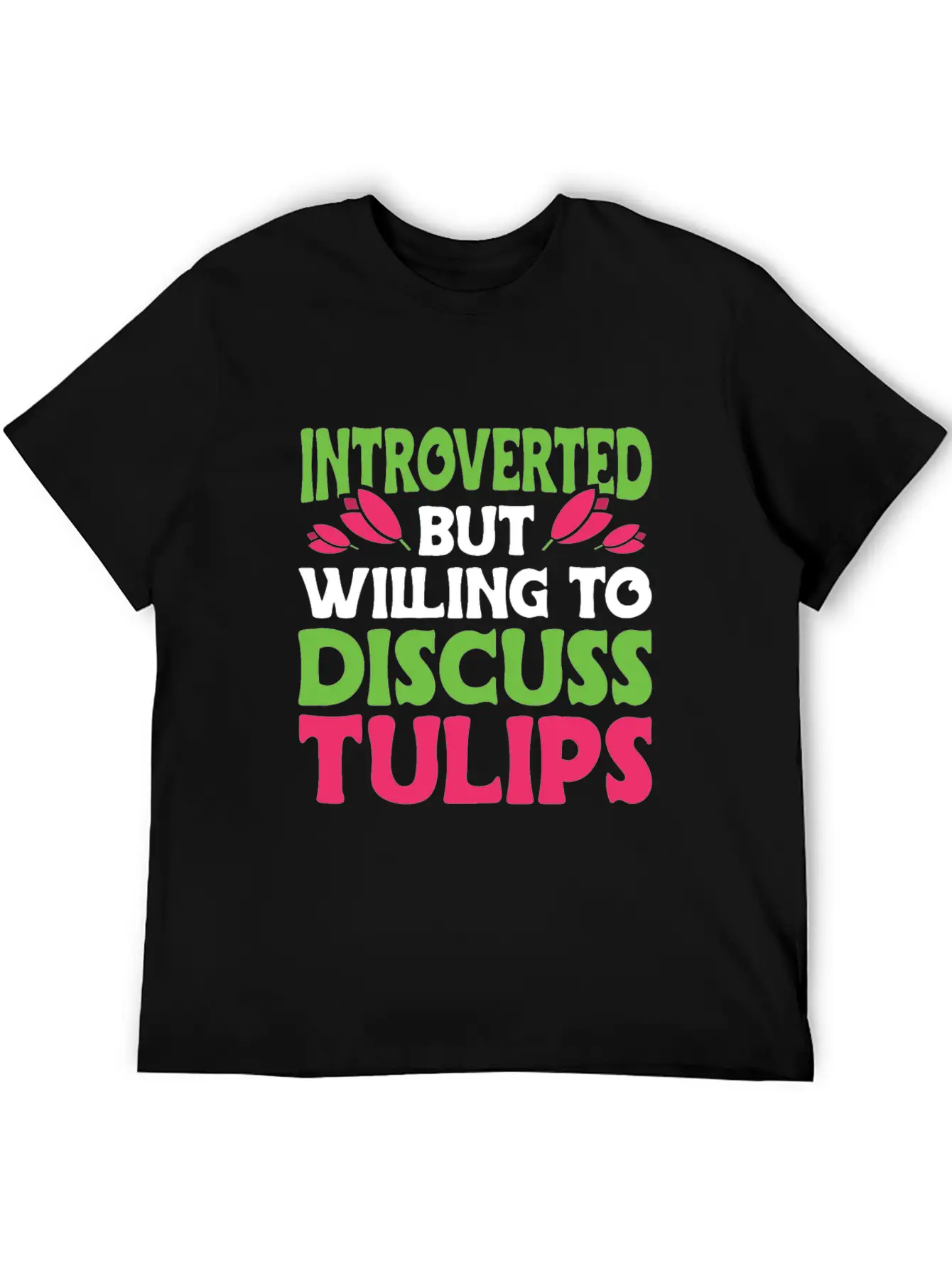 Tulip Gardening Funny Tulips Unisex Casual T-Shirt – Clean Design For Daily Comfort