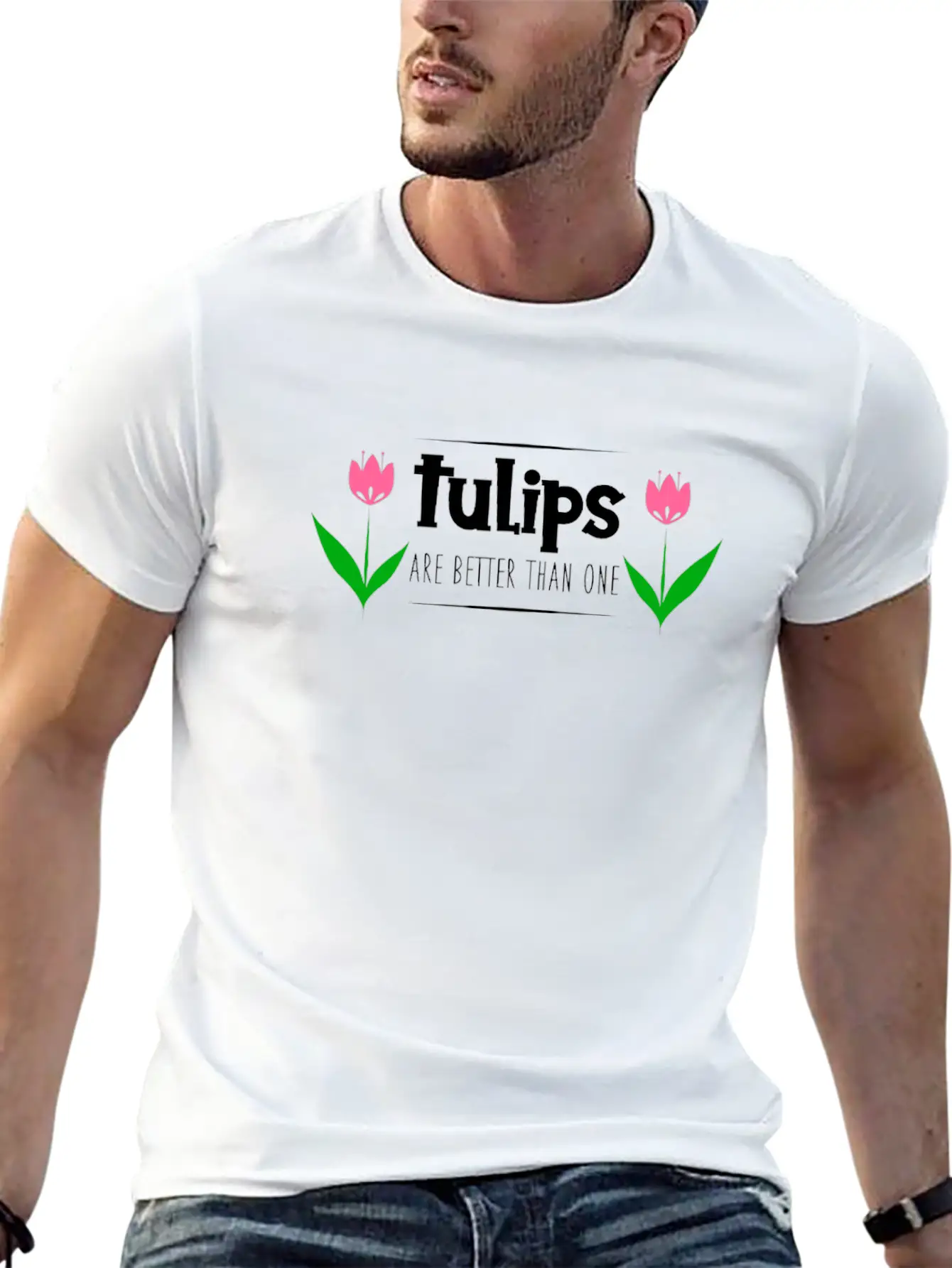 Tulips Quote Stylish Everyday T-Shirt – Unisex Basic Cotton Tee
