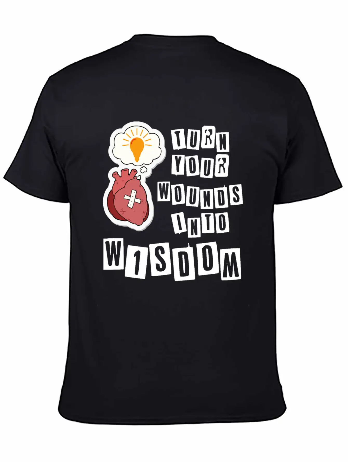 Turn Your Wounds Into Wisdom Unisex Casual T-Shirt – Clean Design For Daily Comfort