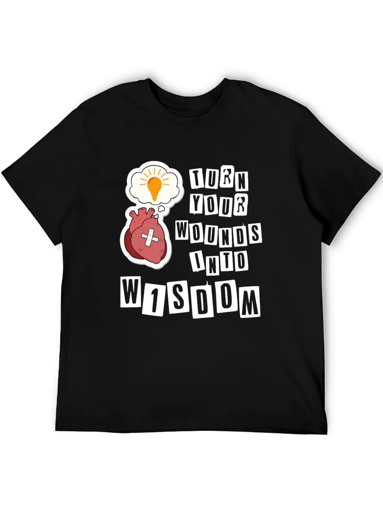 Turn Your Wounds Into Wisdom Unisex Casual T-Shirt – Clean Design For Daily Comfort