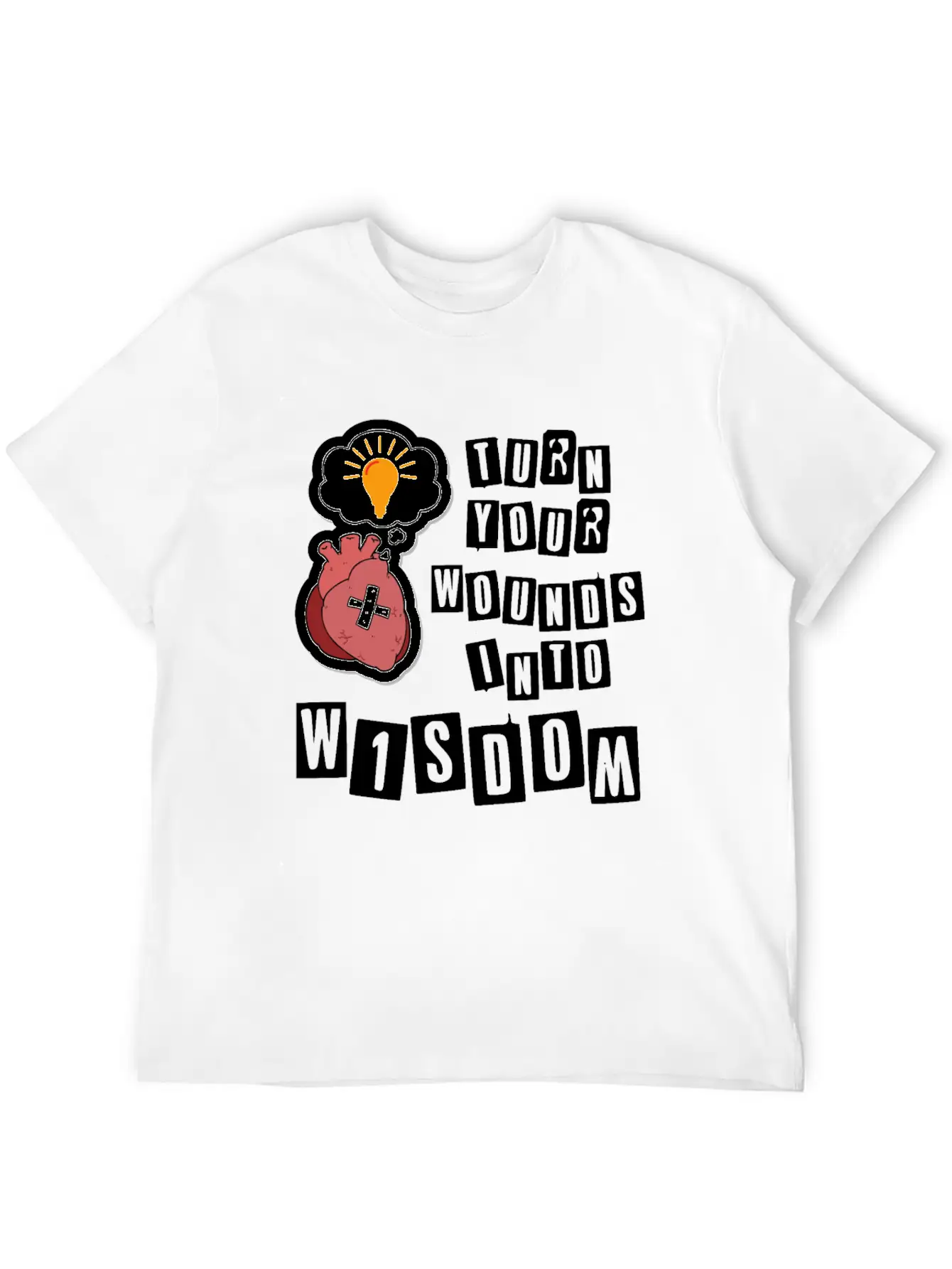 Turn Your Wounds Into Wisdom Unisex Casual T-Shirt – Clean Design For Daily Comfort