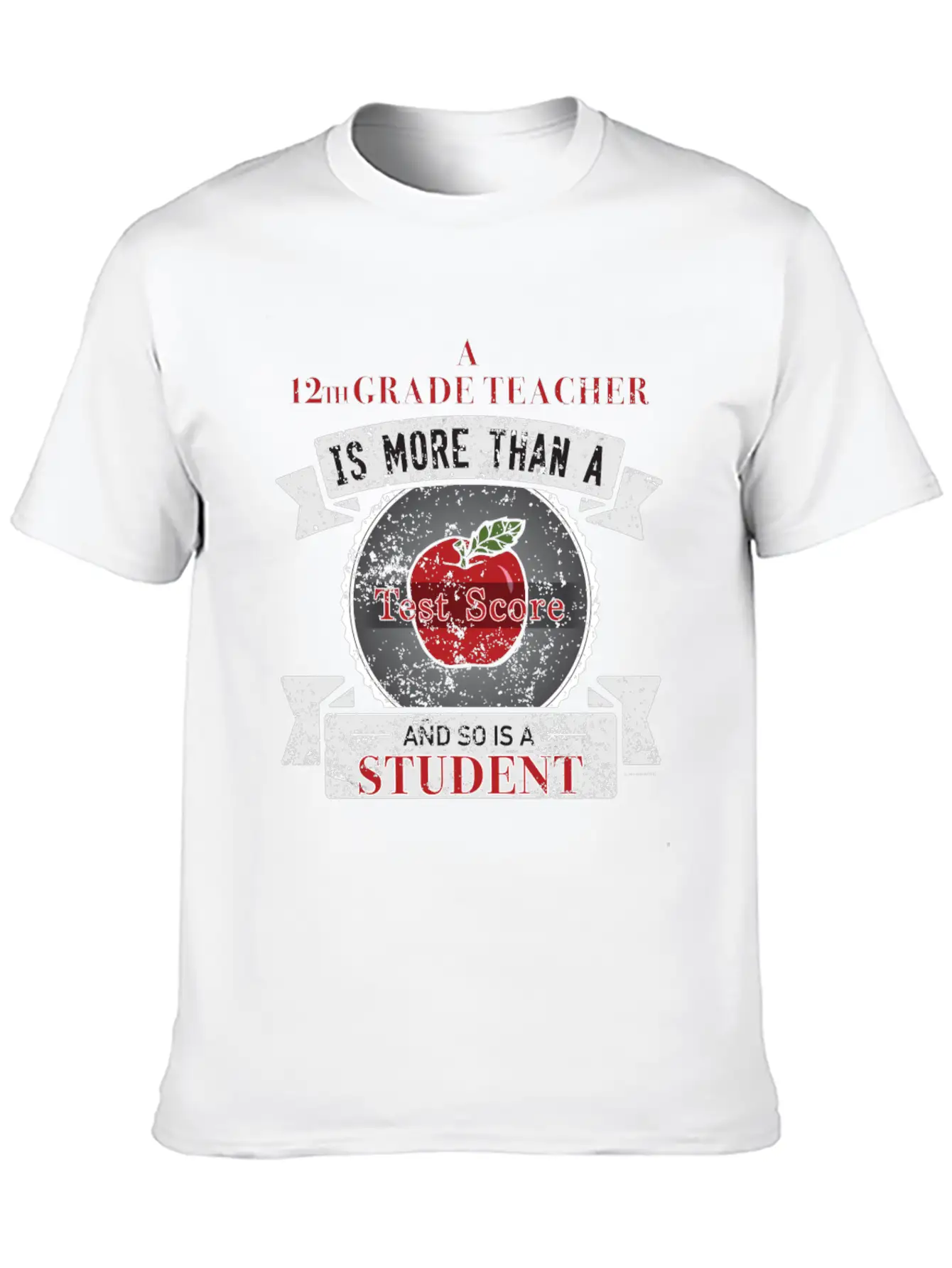 Twelfth Grade Teacher More Than Test Score Unisex Short Sleeve Soft Cotton T-Shirt – Casual Everyday Wear